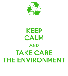 keep-calm-and-take-care-the-environment-1